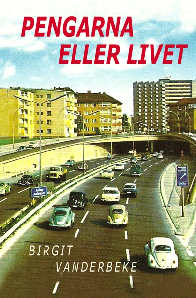 Pengarna eller livet; Birgit Vanderbeke; 2019