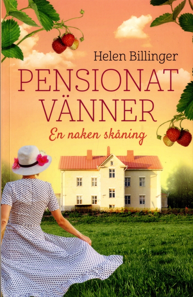 Pensionat Vänner : en naken skåning; Helen Billinger; 2020