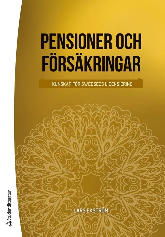 Pensioner och försäkringar : kunskap för Swedsecs licensiering; Lars Ekström; 2025