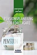 Pensionsplanering för företagare; Björn Lundén, Lennart Andersson; 2014