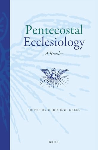Pentecostal Ecclesiology : A Reader (1) [Elektronisk resurs]; Chris Green; 2016
