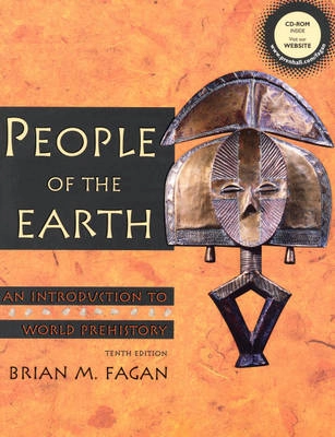 People of the earth : an introduction to world prehistory; Brian M Fagan; 2001