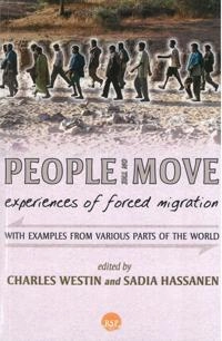 People on the move : experiences of forced migration : with examples from various parts of the world; Charles Westin; 2014
