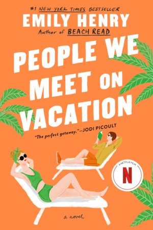 People We Meet On Vacation; Emily Henry; 2021