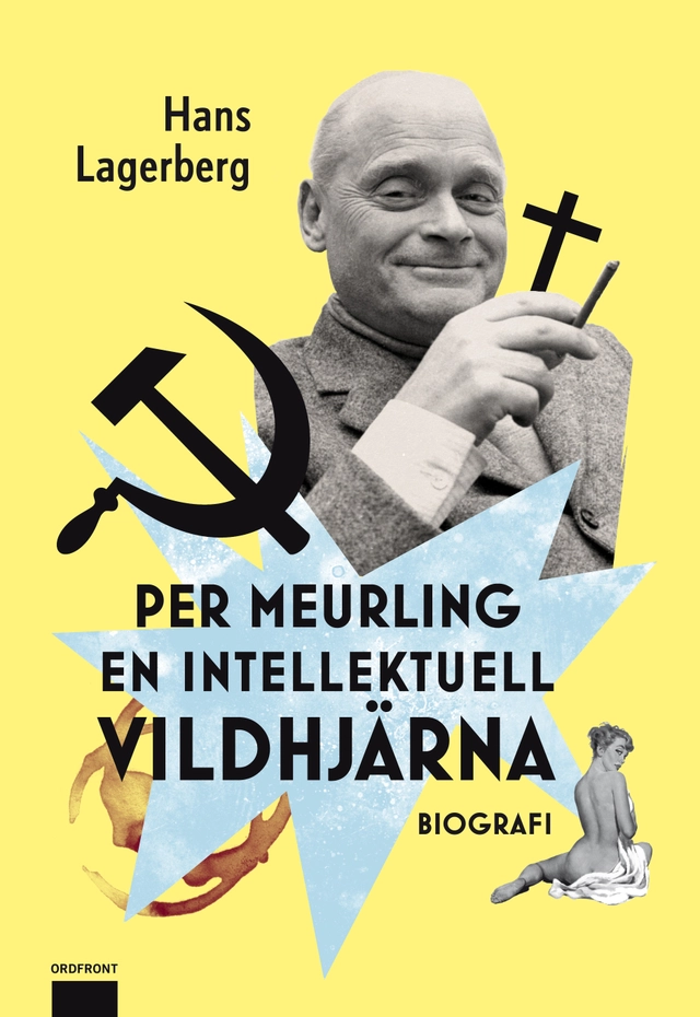 Per Meurling : en intellektuell vildhjärna; Hans Lagerberg; 2011
