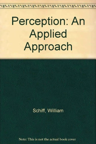 Perception : an applied approach; William Schiff; 1980