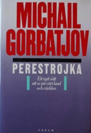 Perestrojka; Michail Sergeevič Gorbačev; 1987