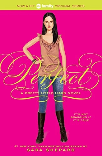 Perfect : a pretty little liars novel; Sara Shepard; 2008