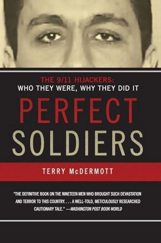 Perfect soldiers : the hijackers : who they were, why they did it; Terry McDermott; 2005