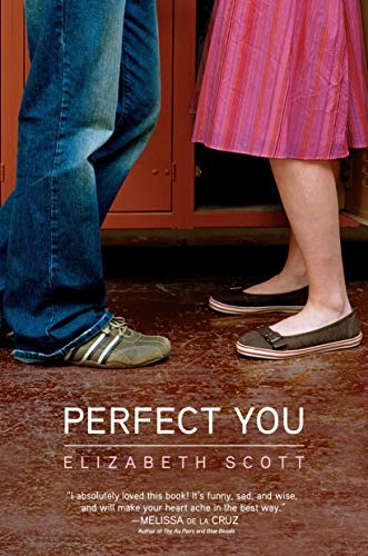 Perfect you; Elizabeth Scott; 2008