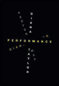 Performance; Diana Taylor; 2016