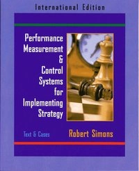 Performance measurement & control systems for implementing strategy : text & cases; Robert Simons; 2000