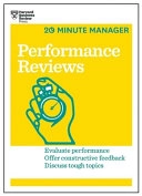 Performance Reviews (HBR 20-Minute Manager Series); Harvard Business Review; 2015