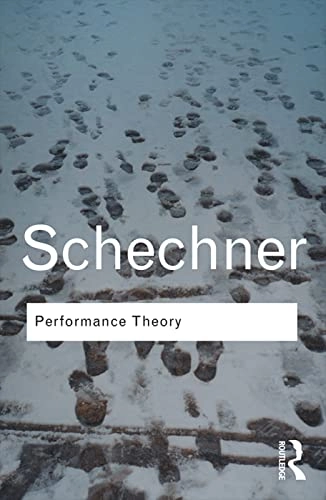 Performance theory; Richard Schechner; 2003
