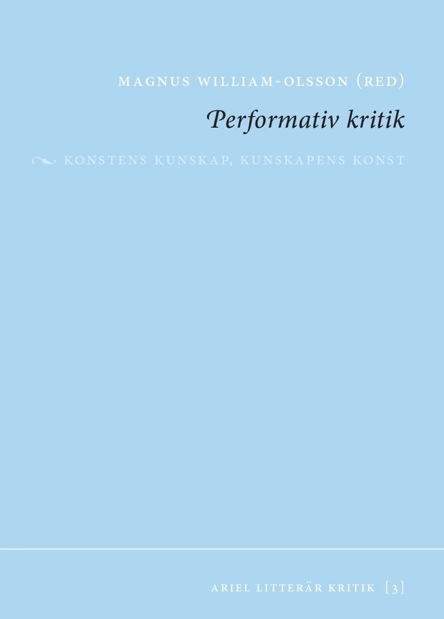 Performativ kritik; Mikael Nydahl, John Swedenmark, Gunilla Röör, Sá Cavalcante; 2013