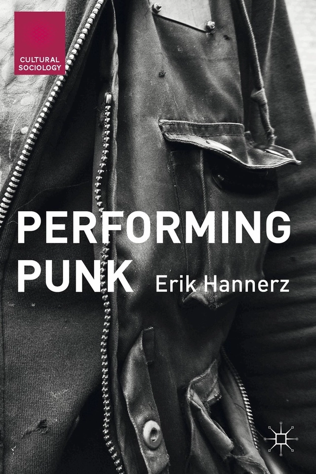 Performing punk; Erik Hannerz; 2015