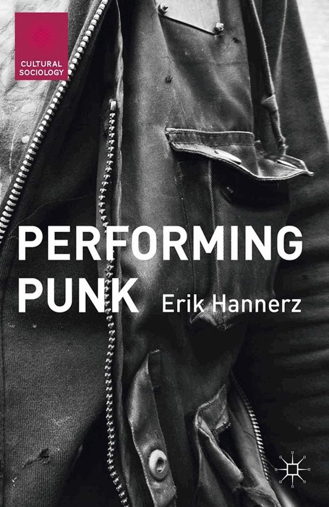 Performing punk; Erik Hannerz; 2015