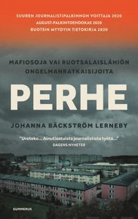 Perhe : mafiosoja vai ruotsalaislähiön ongelmanratkaisijoita; Johanna Bäckström Lerneby; 2021
