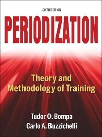 Periodization : theory and methodology of training.; Tudor O. Bompa; 2018