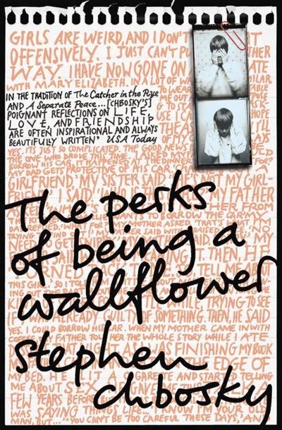 Perks of Being a Wallflower; Stephen Chbosky; 2009