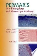 Permar's oral embryology and microscopic anatomy : a textbook for students in dental hygiene; Rudy C. Melfi; 2000
