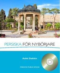 Persiska för nybörjare; Ashk Dahlén; 2012