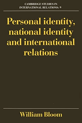 Personal identity, national identity and international relations; William Bloom; 1990