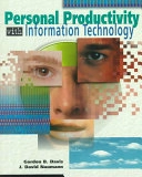Personal Productivity with Information Technology; Gordon Bitter Davis, Justus D. Naumann; 1997