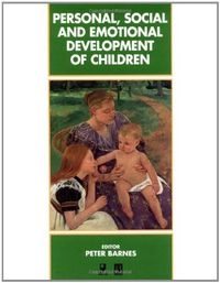 Personal, social and emotional development in children; Peter Barnes; 1995
