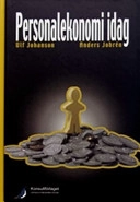 Personalekonomi idag; Ulf Johansson, Anders Johrén; 2007