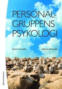Personalgruppens psykologi; Rolf Granér, Simon Granér; 2016