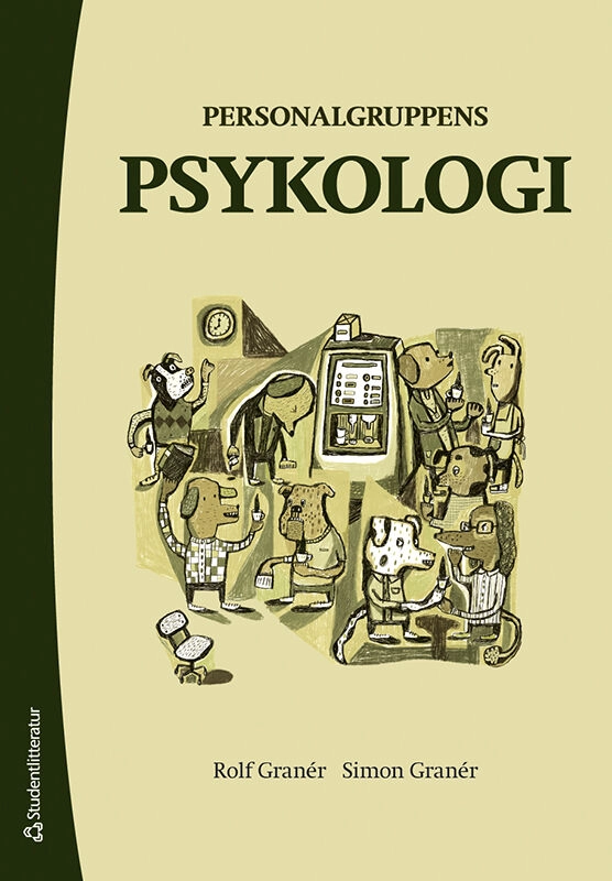 Personalgruppens psykologi; Rolf Granér, Simon Granér; 2023