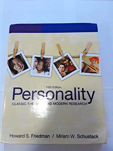 Personality : classic theories and modern research; Howard S. Friedman; 2012