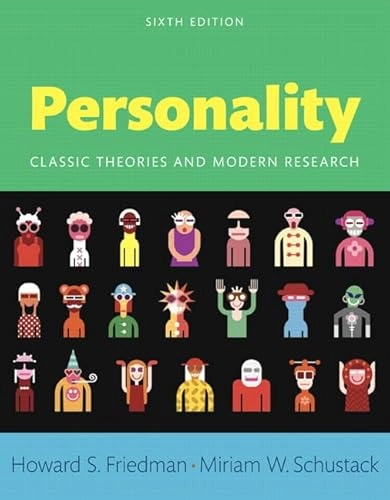 Personality : classic theories and modern research; Howard S. Friedman; 2016