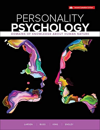 Personality Psychology; Randy J. Larsen, David M. Buss, David B. King, Carolyn Ensley; 2020