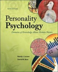 Personality Psychology: Domains of Knowledge About Human Nature; Randy Larsen; 2013