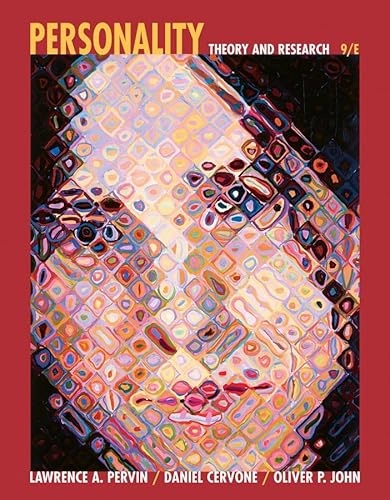 Personality: Theory and Research; Lawrence A. Pervin, Daniel Cervone, Oliver P. John; 2004