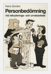 Personbedömning vid rekryterings- och urvalsarbete; Hans Gordon; 1997