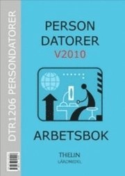 Persondatorer V2010 - Arbetsbok; Jan-Eric Thelin; 2010