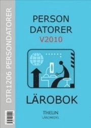 Persondatorer V2010 - Lärobok; Jan-Eric Thelin; 2010