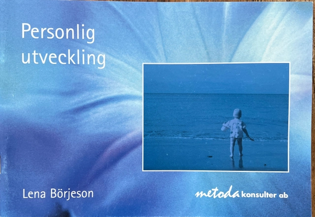 Personlig utveckling : ett 3-veckorsprogram; Lena Börjeson; 2003