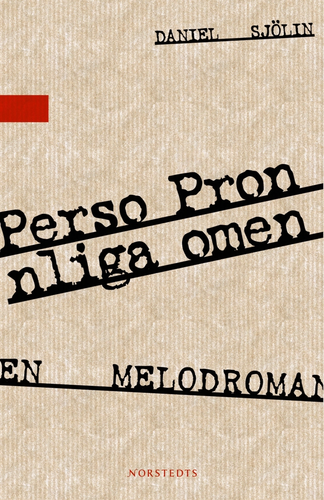 Personliga pronomen : en melodroman; Daniel Sjölin; 2004