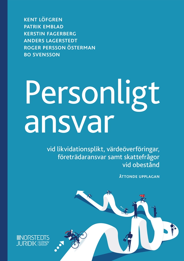 Personligt ansvar : vid likvidationsplikt, värdeöverföringar, företrädaransvar samt skattefrågor vid obestånd; Kent Löfgren, Kerstin Fagerberg, Roger Persson Österman, Bo Svensson, Anders Lagerstedt, Patrik Emblad, Patrik Emblad; 2025
