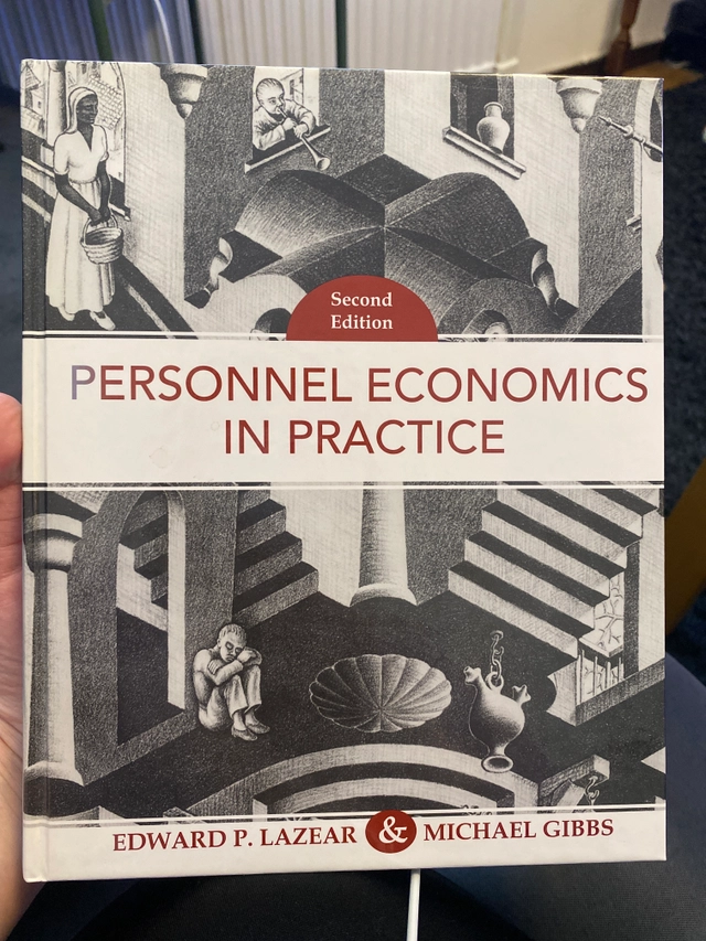 Personnel Economics in Practice; Edward P. Lazear, Michael Gibbs; 2009