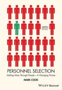 Personnel Selection: Adding Value Through People - A Changing Picture; Mark Cook; 2016