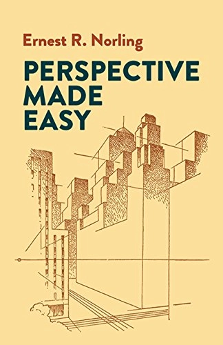 Perspective made easy; Ernest R Norling; 1999