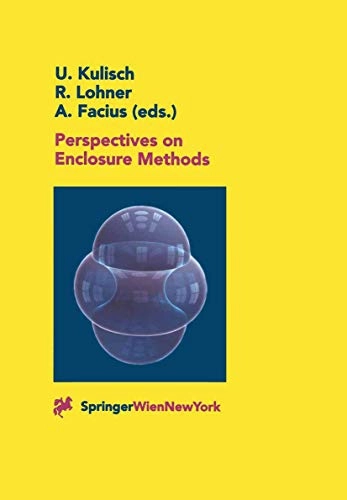 Perspectives on Enclosure Methods; Ulrich Kulisch, Rudolf Lohner, Axel Facius; 2001