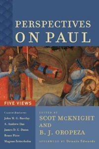Perspectives on Paul : five views; Scot McKnight, B. J. Oropeza; 2020