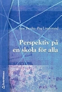 Perspektiv på en skola för alla; Jane Brodin, Peg Lindstrand; 2004