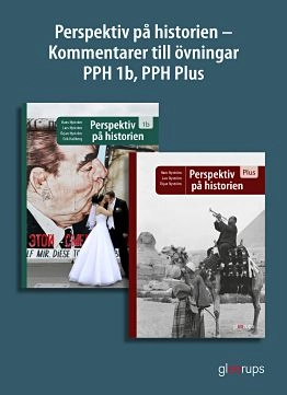 Perspektiv på historien Kommentarer till övningar PPH 1b PPH Plus; Lars Nyström; 2018